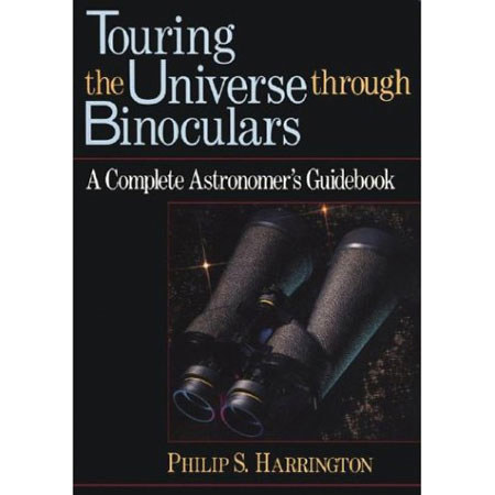 Books Touring the Universe Through Binoculars--A Complete Astronomer's Guidebook, by Philip S. Harrington