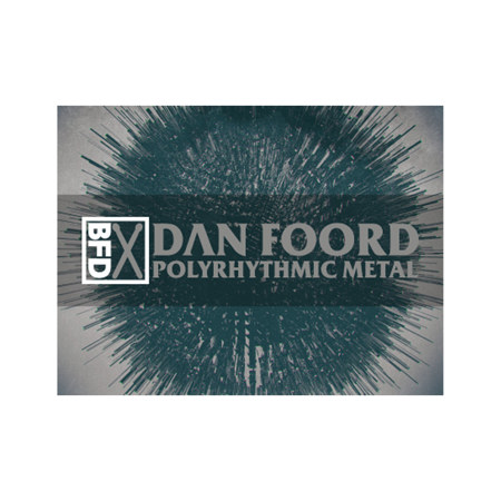 BFD Dan Foord Polyrhythmic Metal Groove Pack for BFD3 Virtual Instrument, Download