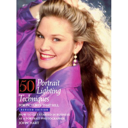 50 Portrait Lighting Techniques for Pictures, John Hart