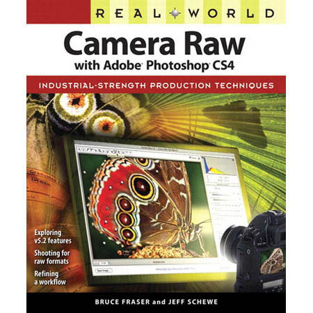 Peachpit Press-Real World Camera Raw, Adobe CS4
