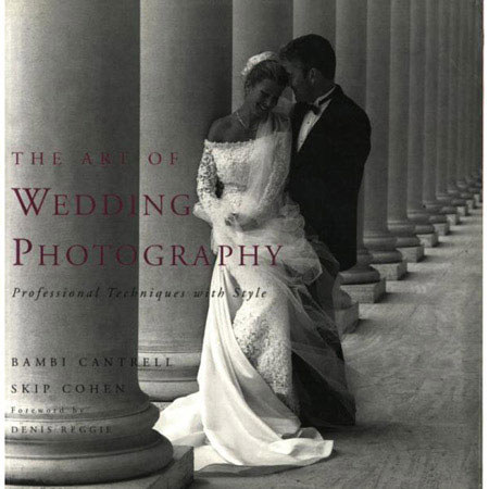 The Art of Wedding Photography, Bambi Cantrell