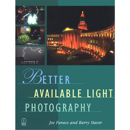 Books Focal Press - Better Available Light Photography - Soft cover Book by Joe Farace and Barry Staver