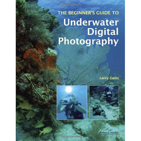 Amherst Media Beginners Guide to Underwater Photo, Book