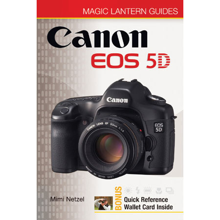 Magic Lantern Guide Camera Manual for Canon EOS 5D, by Mimi Netzel - Softcover