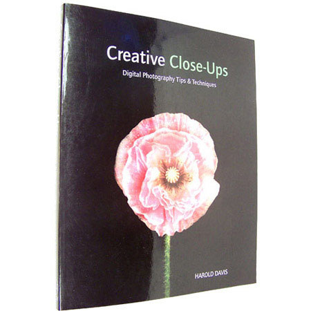 Wiley Publishing: Creative Close-Ups, Harold Davis