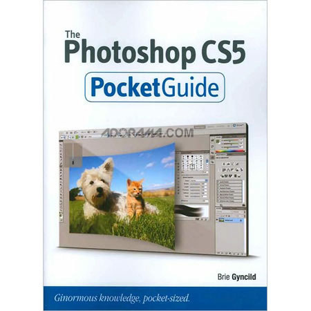 Peachpit Press: The Photoshop CS5 Pocket Guide,B.Gyncil