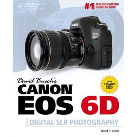 David Busch's Canon EOS 6D Guide to Digital SLR Photography, Paperback