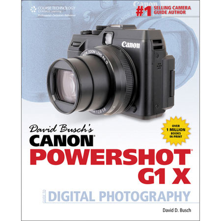 David Busch's Canon PowerShot G1 X Guide to Digital Photography