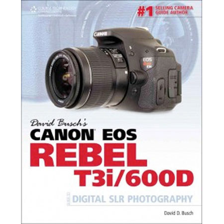 David Busch Canon T3i/600D Guide to DSLR Photography