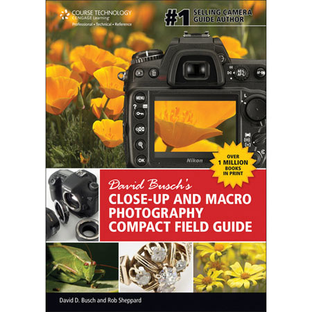 David Busch's Close-Up and Macro Photography Compact Field Guide