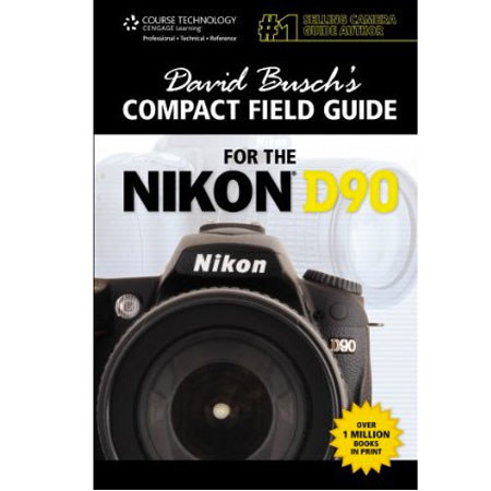 David Busch's Compact Field Guide for the Nikon D90