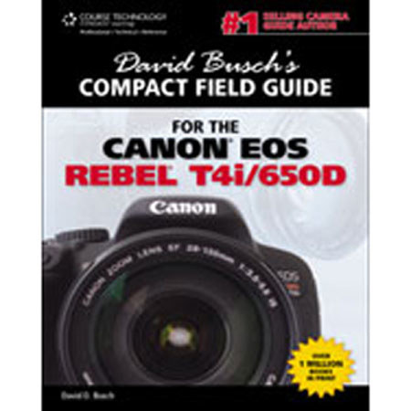 David Busch Compact Field Guide for Canon EOS Rebel T4i/650D