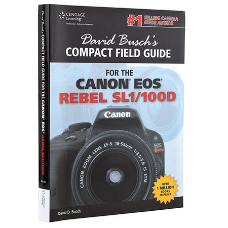 David Busch's Compact Field Guide for Canon EOS Rebel SL1/100D