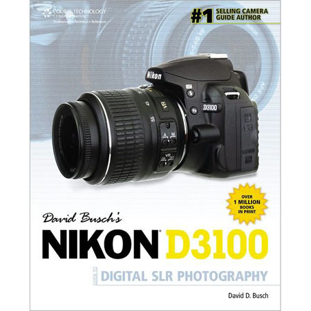 David Busch's Nikon D3100 Guide to SLR Photography