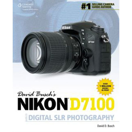 David Busch's Nikon D7100 Guide to Digital SLR Photography