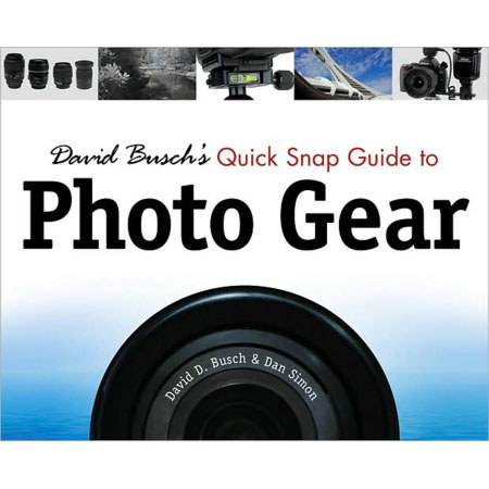 David Busch's Quick Snap Guide to Photo Gear, Softcover