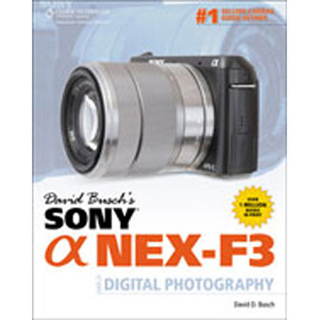 David Busch Sony Alpha NEX-F3 Guide to Digital Photography