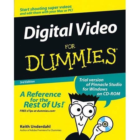 Wiley Publishers: Digital Video, Keith Underdahl