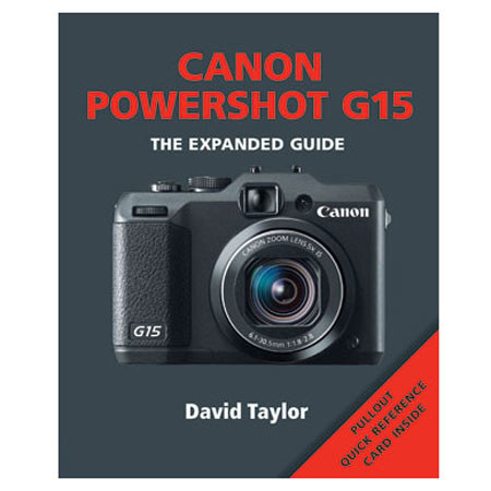 Ammonite Press The Expanded Guide for Canon Powershot G15, By David Taylor
