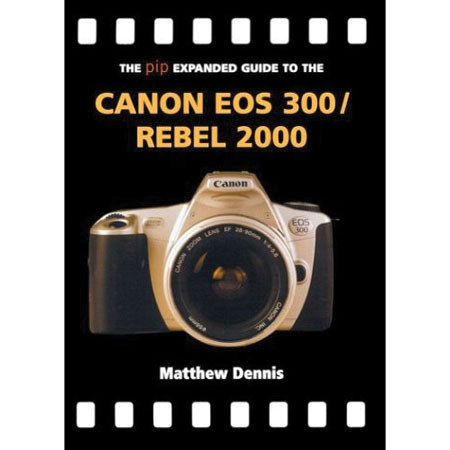 PIP Camera Manual for Canon EOS 300 / Rebel 2000