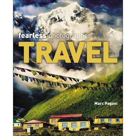 Fearless Photographer: Travel by Marc Pagani, Paperback, 256 Pages