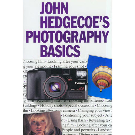 John Hedgecoe's Photography Basics by John Hedgecoe (Author) #0806903767