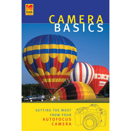 Books Kodak Camera Basics: Getting the Most from Your Autofocus Camera by Peter K. Burian (Author), ISBN: 0879858133