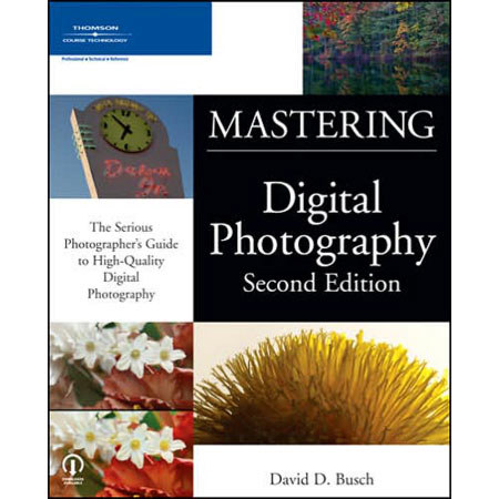 Mastering Digital Photography,Second Edition, Softcover