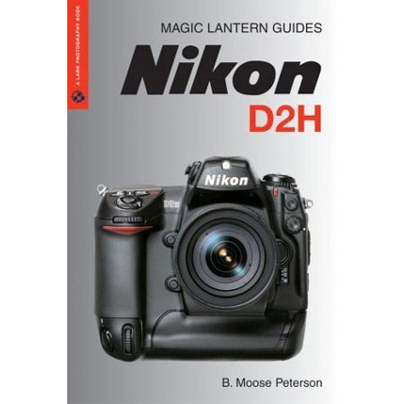 General Books Magic Lantern Guide Camera Manual for Nikon D2H Digital SLR by B. Peterson Softcover