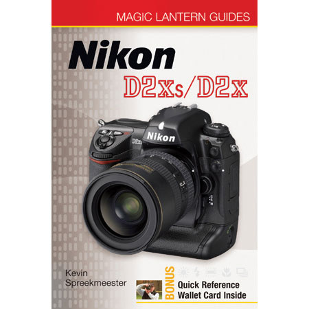 General Books Magic Lantern Guide Camera Manual for Nikon D2Xs & D2X by Kevin Spreekmeester, - Softcover