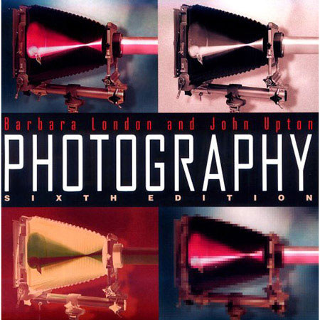 "Photography" 7th Edition by London, Upton, Kobre & Brill. Softbound #H831