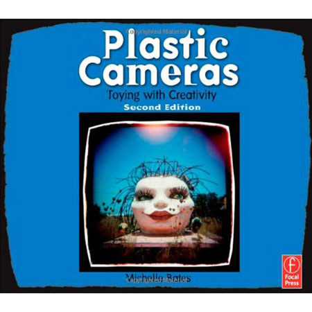 Book: Plastic Cameras: Toying w/Creativity by M.Bates