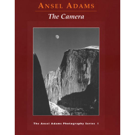 The Camera By Ansel Adams