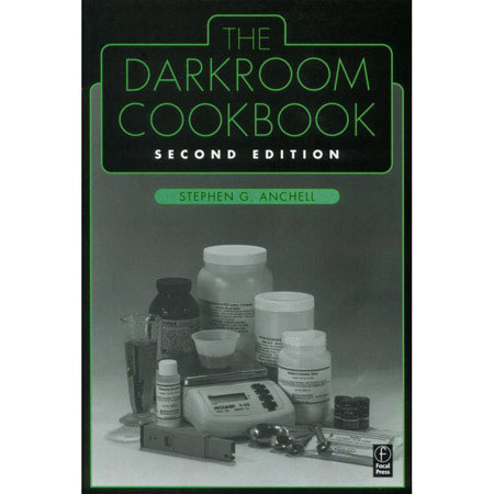 Focal Press - The Darkroom Cookbook, 3rd edition - Softcover Book by Steve Anchell, ISBN: 0240804236