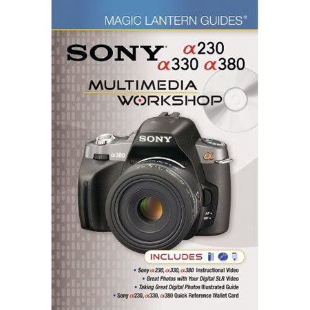 Magic Lantern Guides: Sony DSLR A230 Alpha Workshop