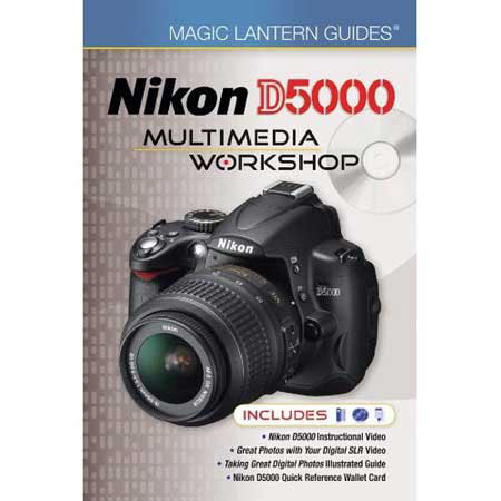 Magic Lantern Guides: Nikon D5000 Multimedia Workshop