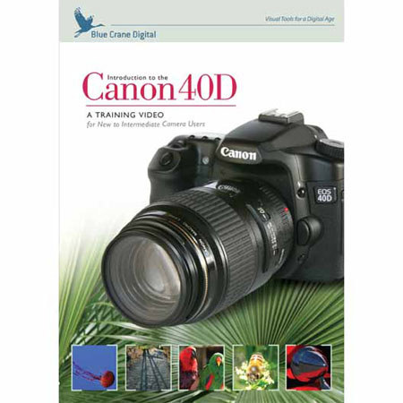 Blue Crane DVD: Introduction to Canon 40D DSLR