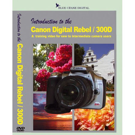 Blue Crane DVD: Introduction to Canon Digital Rebel