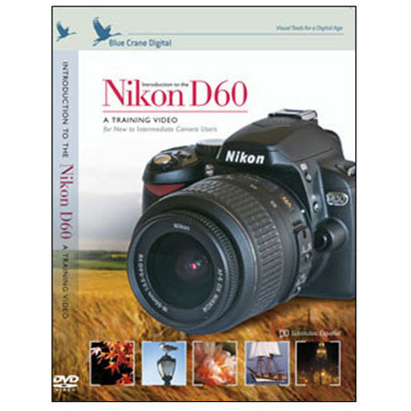 Blue Crane DVD: Introduction to Nikon D60 DSLR
