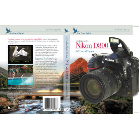 Blue Crane Digital DVD:Introduction to the Nikon D800,Volume-2 Advanced Topics