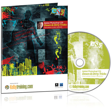 Kelby Training DVD: Adobe Photoshop CS5 Down and Dirty Tricks By Corey Barker