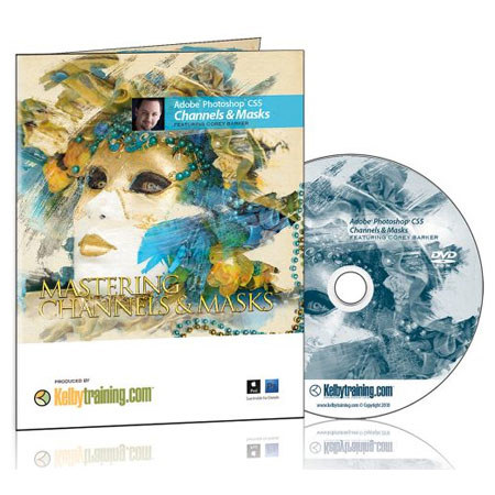 Kelby Training DVD: Mastering Channels and Masks in Photoshop CS5, Corey Barker