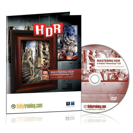 Kelby Training DVD: Mastering HDR in Adobe Photoshop CS5 By Matt Kloskowski