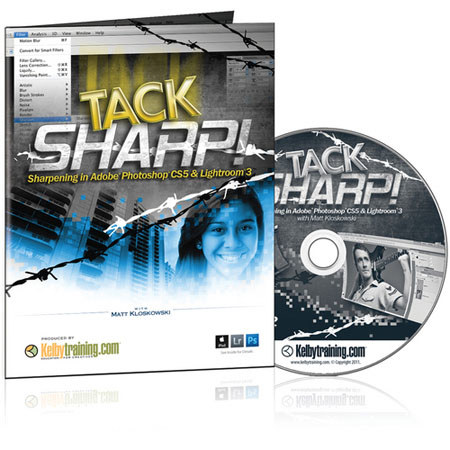 Kelby Training DVD: TACK SHARP! Sharpening in Adobe CS5 and Lightroom 3