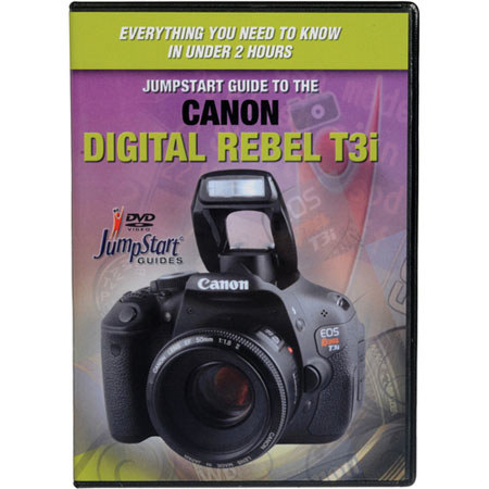 JumpStart DVD Guide for the Canon T3i Digital Camera