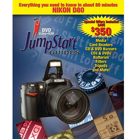 JumpStart DVD Guide for the Nikon D80 Digital Camera
