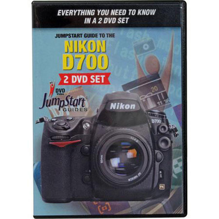 JumpStart DVD Guide for the Nikon D700 Digital Camera