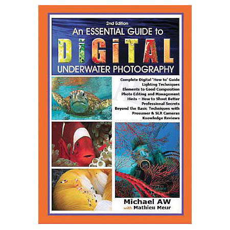 Fantasea Essntl Guide to Digi UW Photography-Michael Aw