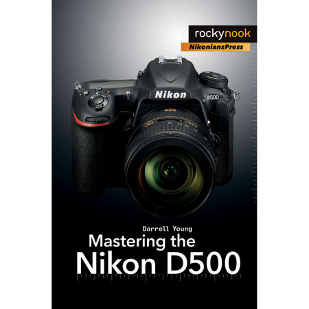 Rocky Nook Mastering the Nikon D500