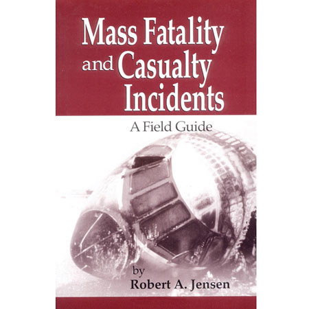 Safariland Mass Fatality and Casualty Incidents: A Field Guide